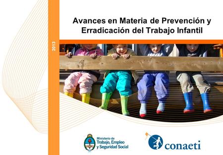 Avances en Materia de Prevención y Erradicación del Trabajo Infantil