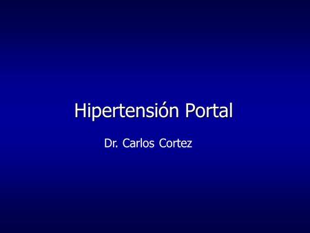 Hipertensión Portal Dr. Carlos Cortez.
