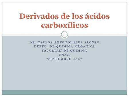 Derivados de los ácidos carboxílicos