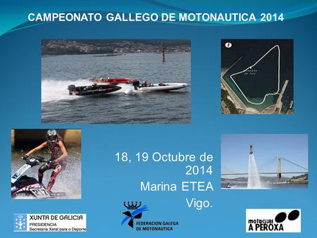 18, 19 Octubre de 2014 Marina ETEA Vigo.