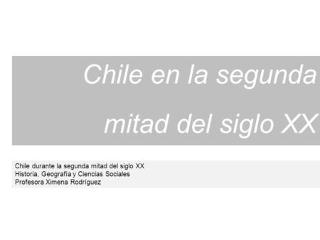 Chile en la segunda mitad del siglo XX