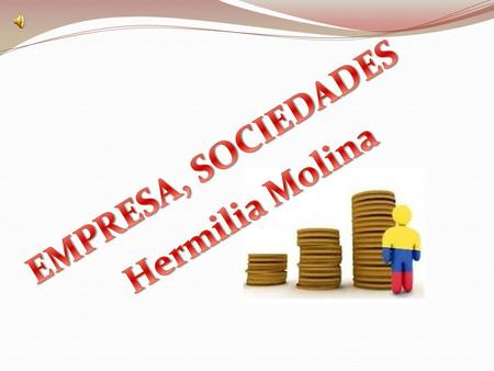EMPRESA, SOCIEDADES Hermilia Molina.
