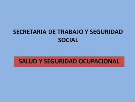 SECRETARIA DE TRABAJO Y SEGURIDAD SOCIAL