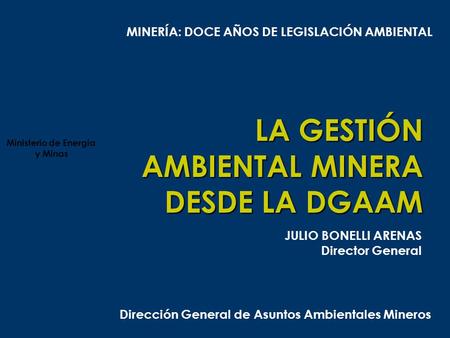 MINERÍA: DOCE AÑOS DE LEGISLACIÓN AMBIENTAL