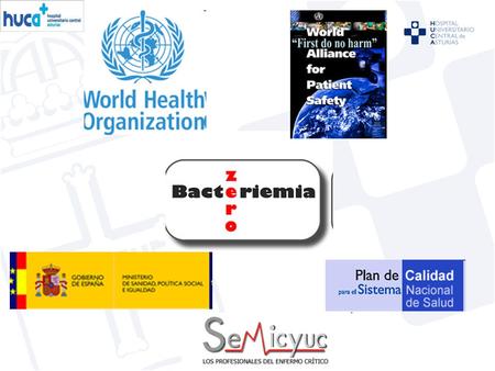 Plan de seguridad integral Bacteriemia zero STOP-BRC Higiene adecuada de manos Desinfección de la piel con clorhexidina Medidas de barrera total.