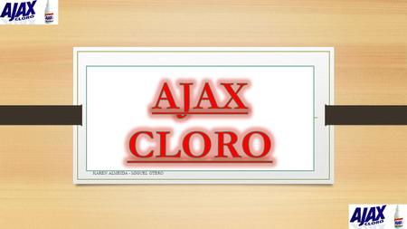 KAREN ALMEIDA - MIGUEL OTERO. Ajax Cloro es el mejor desinfectante para la prevención de las enfermedades transmitidas por el agua, alimentos y superficies.