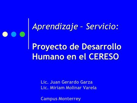 Aprendizaje – Servicio: Proyecto de Desarrollo Humano en el CERESO