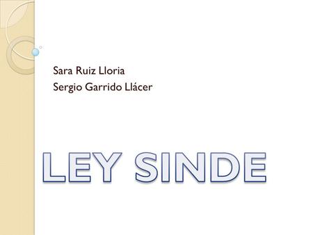 Sara Ruiz Lloria Sergio Garrido Llácer. El proyecto de ley de Economía Sostenible conocido como LES es una iniciativa legislativa aprobada en el Consejo.
