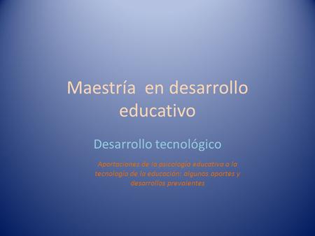 Maestría en desarrollo educativo