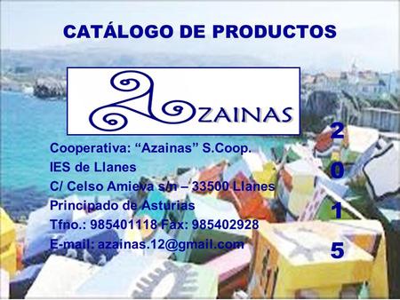 2 1 5 CATÁLOGO DE PRODUCTOS Cooperativa: “Azainas” S.Coop.