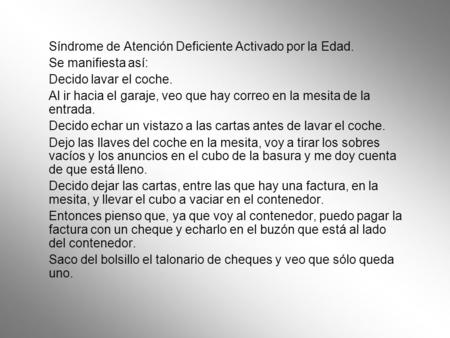 Síndrome de Atención Deficiente Activado por la Edad.