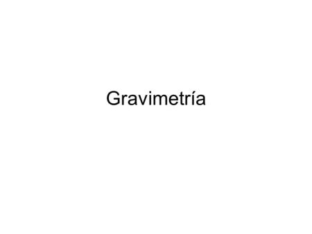 Gravimetría. Geodesia Perímetro p = 2nl / α (r) Eratóstenes de Cyrene (276 AC-194 AC) Cyrene: Capital del distrito de Cyrenaica (Libia) Bibliotecario.