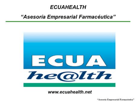 ECUAHEALTH “Asesoría Empresarial Farmacéutica”