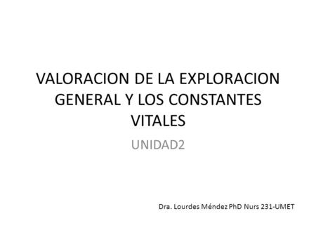 VALORACION DE LA EXPLORACION GENERAL Y LOS CONSTANTES VITALES
