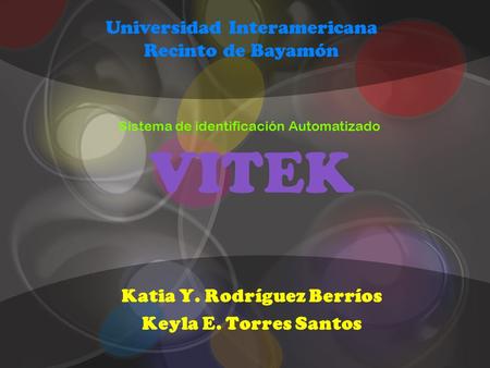 Katia Y. Rodríguez Berríos Keyla E. Torres Santos