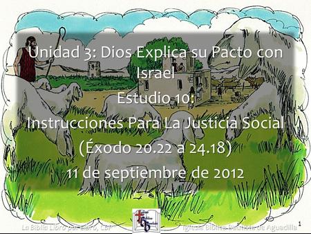 Unidad 3: Dios Explica su Pacto con Israel Estudio 10: