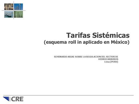 Tarifas Sistémicas (esquema roll in aplicado en México)