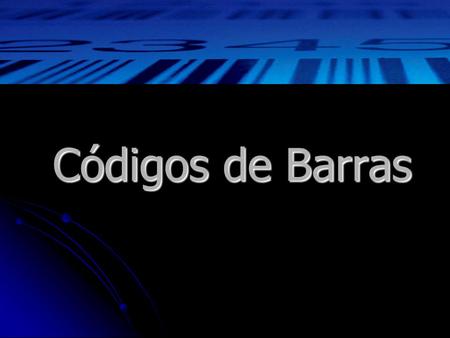 Códigos de Barras.