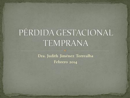 PÉRDIDA GESTACIONAL TEMPRANA