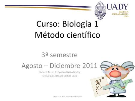 Curso: Biología 1 Método científico