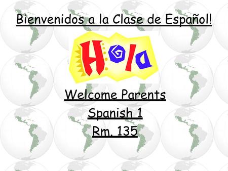 Bienvenidos a la Clase de Español!