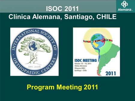 ISOC 2011 Clínica Alemana, Santiago, CHILE Program Meeting 2011.