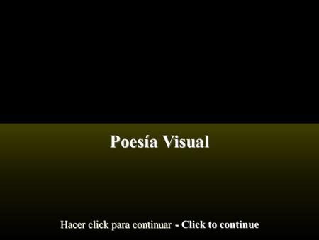 RARINDRA PRAKARSA Hacer click para continuar - Click to continue Poesía Visual.