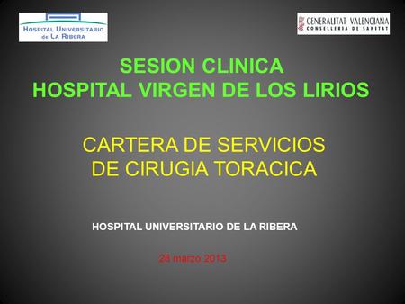 HOSPITAL VIRGEN DE LOS LIRIOS HOSPITAL UNIVERSITARIO DE LA RIBERA