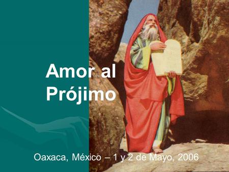 Oaxaca, México – 1 y 2 de Mayo, 2006
