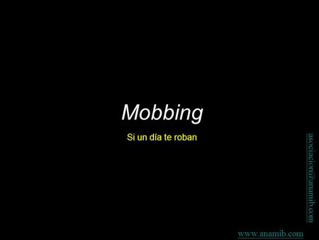 Mobbing Si un día te roban