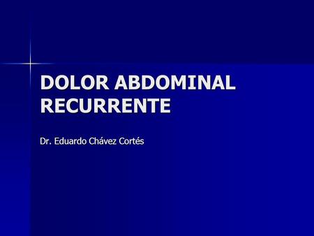 DOLOR ABDOMINAL RECURRENTE