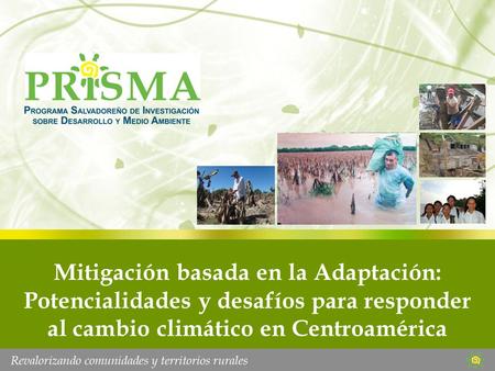 Mitigación basada en la Adaptación: Potencialidades y desafíos para responder al cambio climático en Centroamérica.
