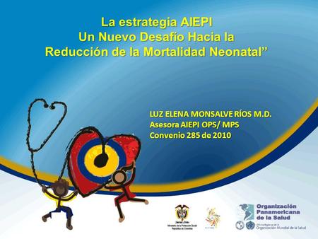 Un Nuevo Desafío Hacia la Reducción de la Mortalidad Neonatal”