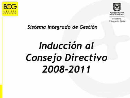 Sistema Integrado de Gestión Inducción al Consejo Directivo