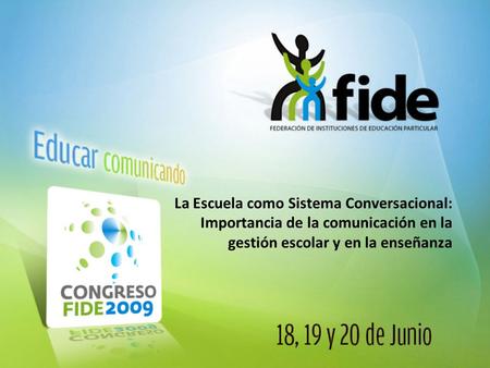 La Escuela como Sistema Conversacional: Importancia de la comunicación en la gestión escolar y en la enseñanza.