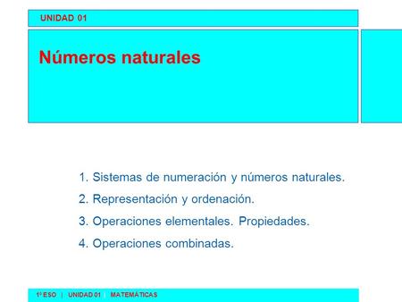 Números naturales 1. Sistemas de numeración y números naturales.