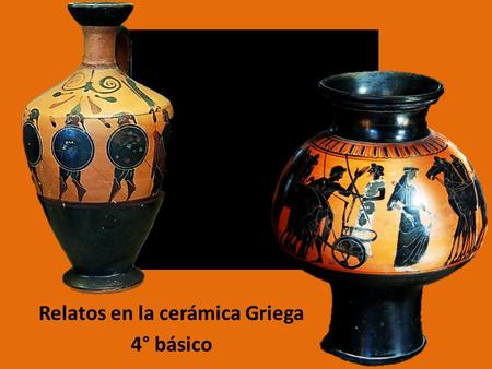Relatos en la cerámica Griega 4° básico