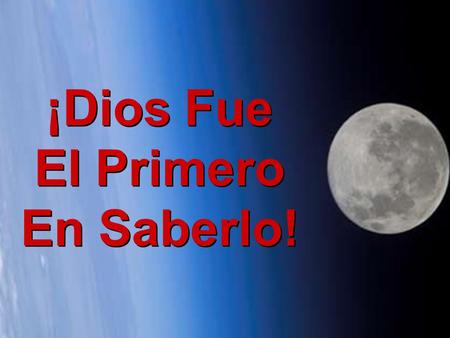 HAZ CLIC PARA AVANZAR ♫ Enciende los parlantes ♫ Enciende los parlantes ¡Dios Fue El Primero En Saberlo!