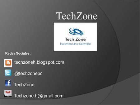 Redes Sociales: TechZone TechZone.