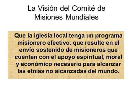 La Visión del Comité de Misiones Mundiales