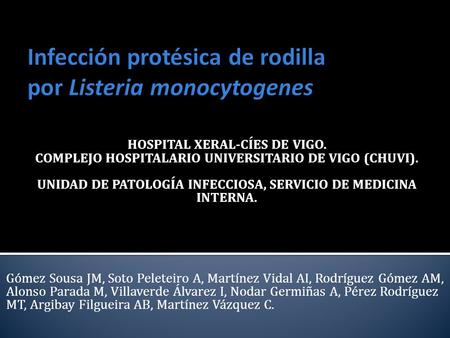 Infección protésica de rodilla por Listeria monocytogenes