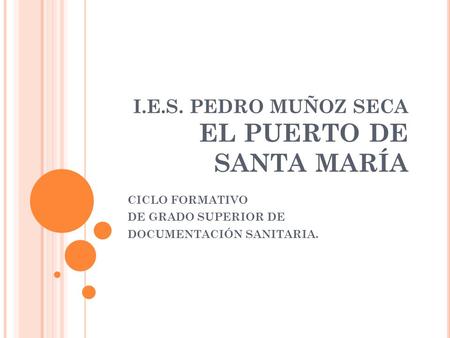 I.E.S. PEDRO MUÑOZ SECA EL PUERTO DE SANTA MARÍA