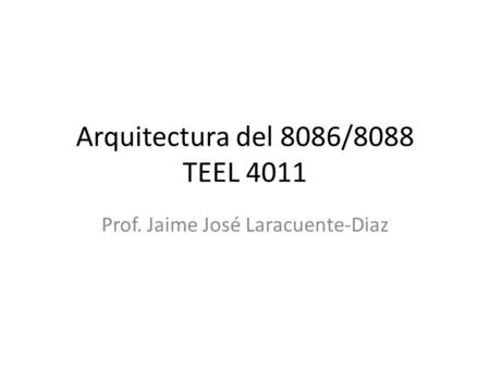 Arquitectura del 8086/8088 TEEL 4011