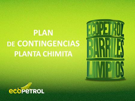 PLAN DE CONTINGENCIAS PLANTA CHIMITA.