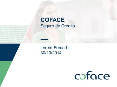 COFACE Seguro de Crédito Loreto Freund L. 30/10/2014