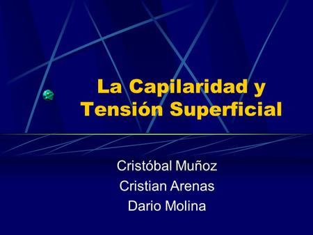 La Capilaridad y Tensión Superficial