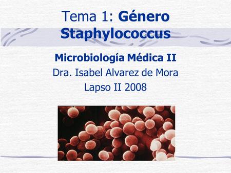 Tema 1: Género Staphylococcus