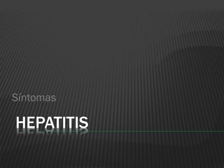 Síntomas hepatitis.