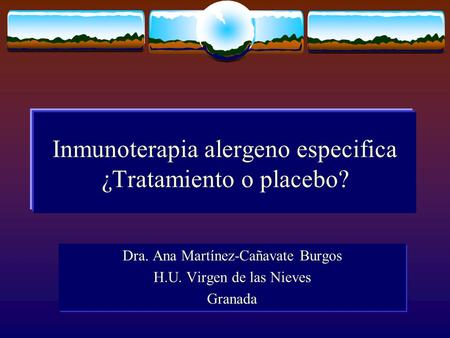 Inmunoterapia alergeno especifica ¿Tratamiento o placebo?