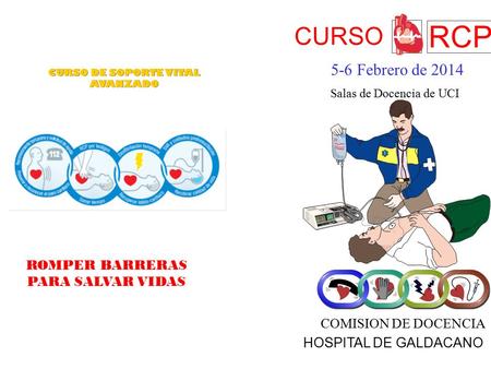 RCP CURSO 5-6 Febrero de 2014 ROMPER BARRERAS PARA SALVAR VIDAS